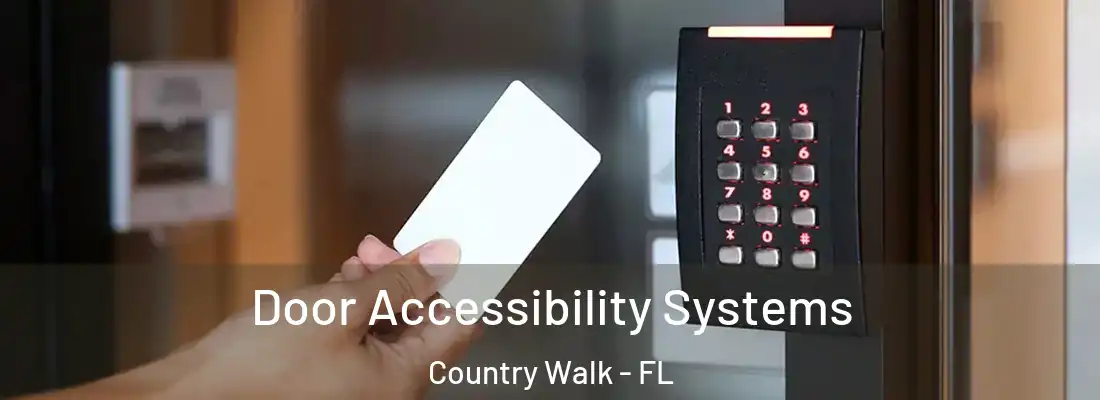 Door Accessibility Systems Country Walk - FL