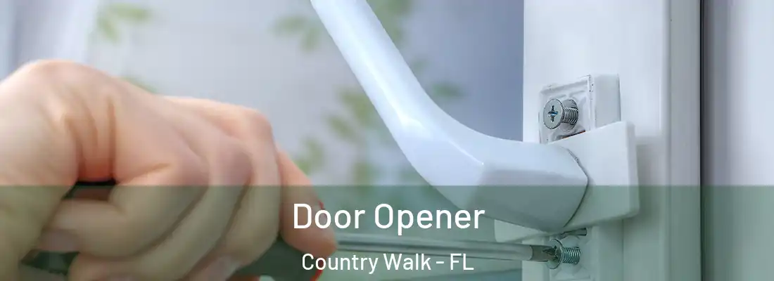 Door Opener Country Walk - FL