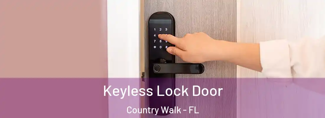 Keyless Lock Door Country Walk - FL