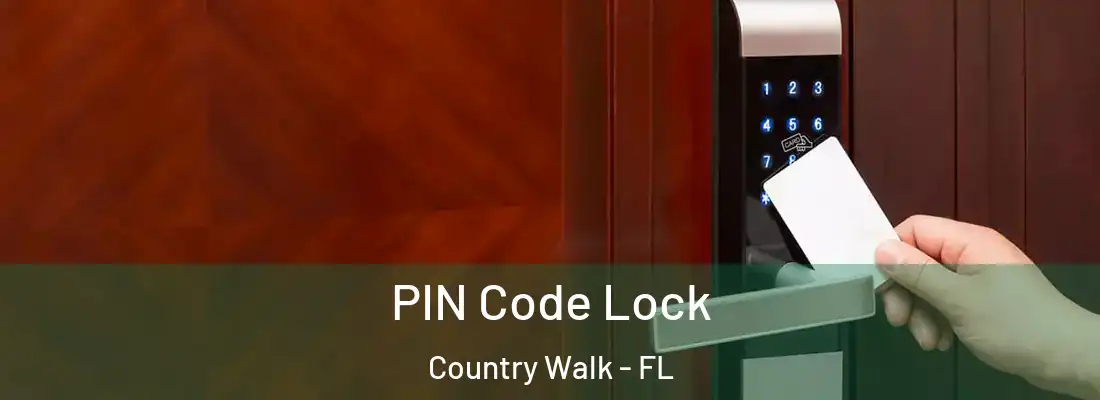  PIN Code Lock Country Walk - FL