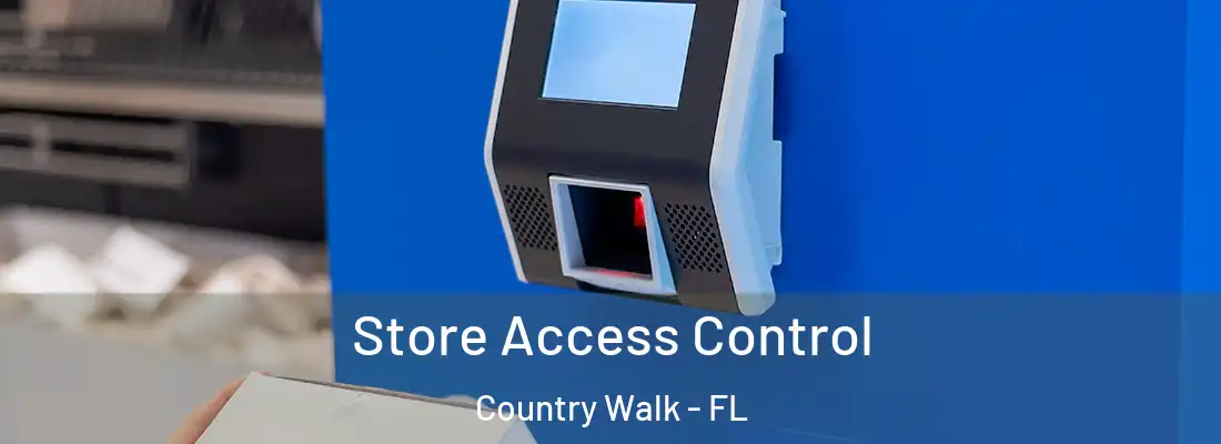 Store Access Control Country Walk - FL