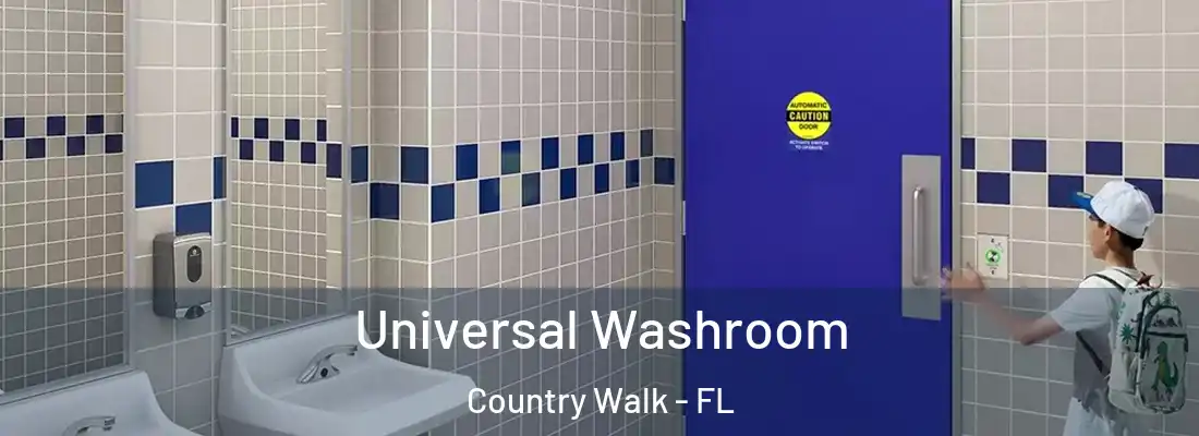 Universal Washroom Country Walk - FL